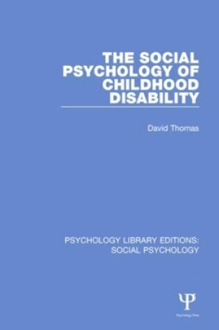 Cover of The Social Psychology of Childhood Disability