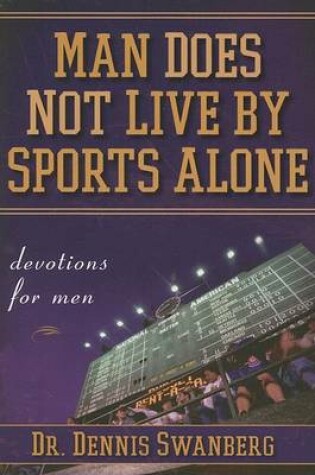 Cover of Man Does Not Live by Sports Alone