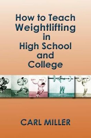 Cover of How to Teach Weightlifting in High School and College