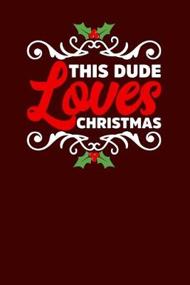 Book cover for This Dude Loves Christmas