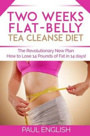 Cover of Two Weeks Flat-Belly Tea Ceanse