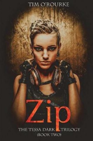 Cover of Zip (Tessa Dark Trilogy) Book 2