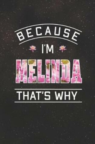 Cover of Because I'm Melinda That's Why