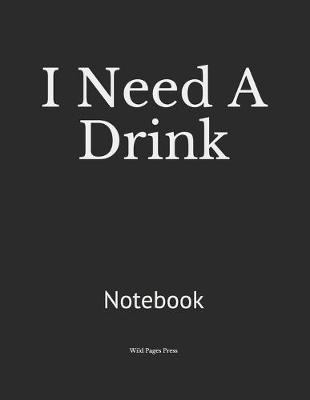 Book cover for I Need A Drink