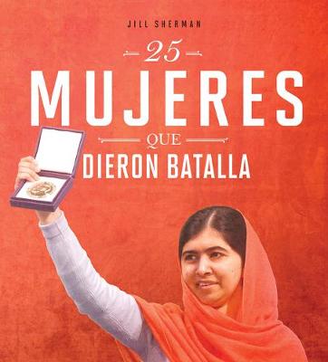 Book cover for 25 Mujeres Que Dieron Batalla