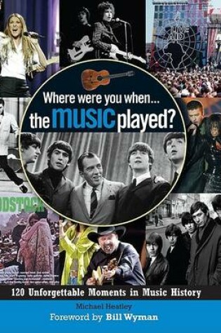 Cover of Where Were You When... the Music Played?