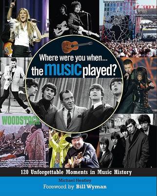 Book cover for Where Were You When... the Music Played?