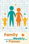 Book cover for Family Weekly Planner