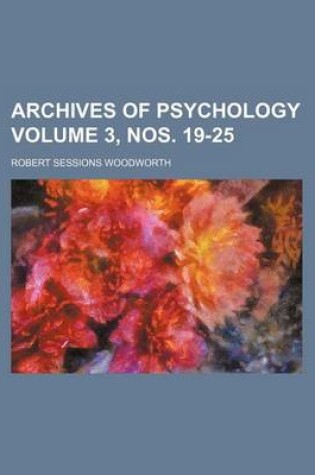 Cover of Archives of Psychology Volume 3, Nos. 19-25