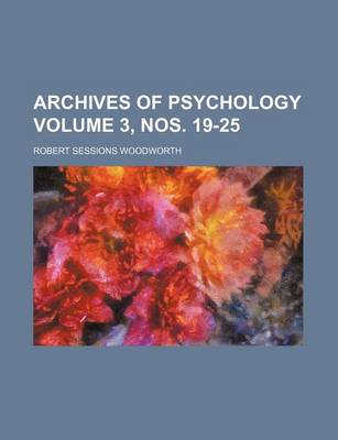 Book cover for Archives of Psychology Volume 3, Nos. 19-25