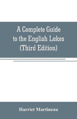 Book cover for A Complete Guide to the English Lakes (Third Edition)