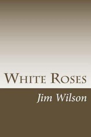 Cover of White Roses