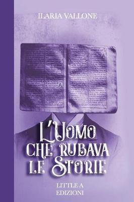 Book cover for L'Uomo Che Rubava Le Storie