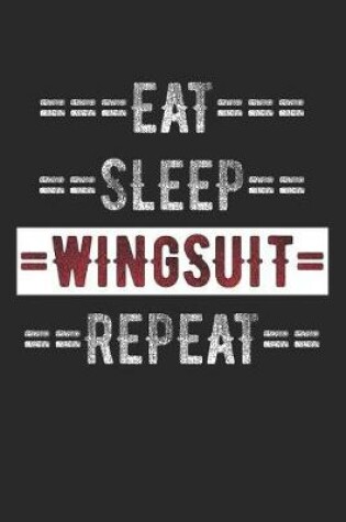 Cover of Skydivers Journal - Eat Sleep Wingsuit Repeat