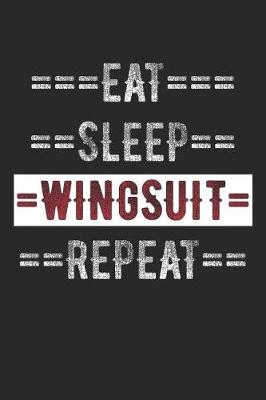 Book cover for Skydivers Journal - Eat Sleep Wingsuit Repeat