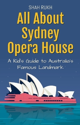 Book cover for All About Sydney Opera House