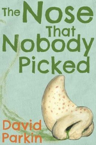 Cover of The Nose That Nobody Picked