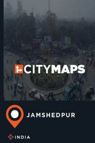 Cover of City Maps Jamshedpur India