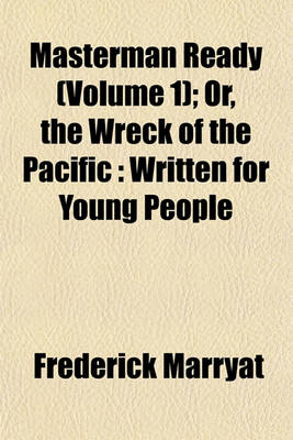 Book cover for Masterman Ready (Volume 1); Or, the Wreck of the Pacific