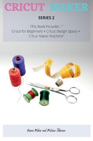 Cover of Cricut Maker Series 2