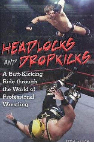 Cover of Headlocks and Dropkicks