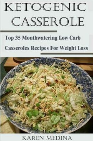 Cover of Ketogenic Casseroles