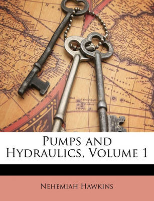 Book cover for Pumps and Hydraulics, Volume 1