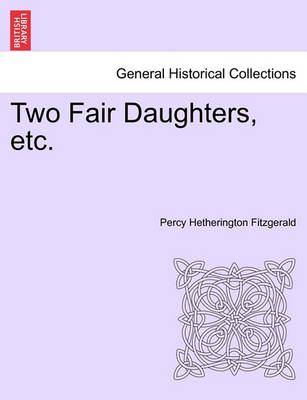 Book cover for Two Fair Daughters, Etc.