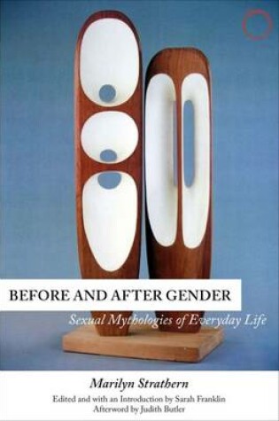 Cover of Before and After Gender – Sexual Mythologies of Everyday Life