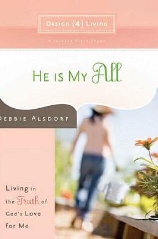 Cover of He is My All - Design4living
