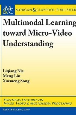 Cover of Multimodal Learning toward Micro-Video Understanding