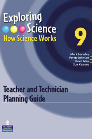 Cover of Exploring Science : How Science Works Year 9 Teacher and Technician Planning Guide