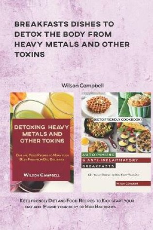 Cover of Breakfasts Dishes to Detox the Body from Heavy Metals and Other Toxins