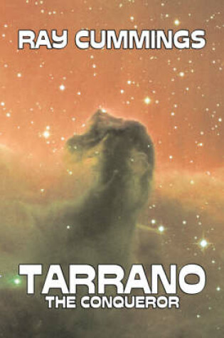 Cover of Tarrano the Conqueror by Ray Cummings, Science Fiction, Adventure