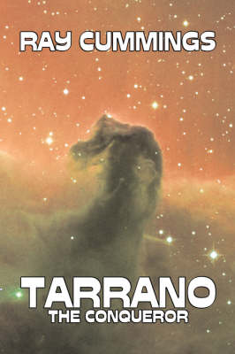 Book cover for Tarrano the Conqueror by Ray Cummings, Science Fiction, Adventure