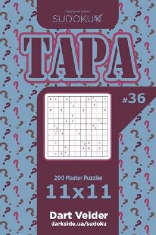 Cover of Sudoku Tapa - 200 Master Puzzles 11x11 (Volume 36)