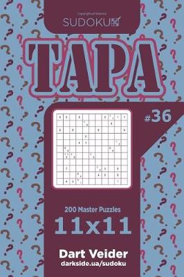 Book cover for Sudoku Tapa - 200 Master Puzzles 11x11 (Volume 36)