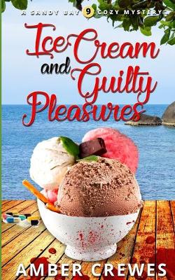 Cover of Ice Cream and Guilty Pleasures