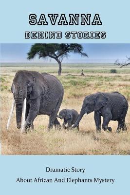Cover of Savanna Behind Stories