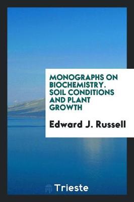 Book cover for Monographs on Biochemistry. Soil Conditions and Plant Growth