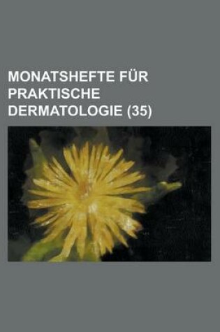 Cover of Monatshefte Fur Praktische Dermatologie (35)