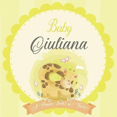 Cover of Baby Giuliana A Simple Book of Firsts