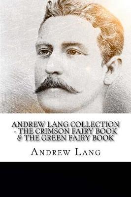 Book cover for Andrew Lang Collection - The Crimson Fairy Book & The Green Fairy Book