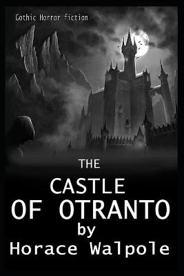 Book cover for The Castle of Otranto By Horace Walpole Illustrated Novel