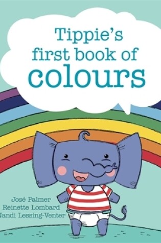 Cover of Tippie's first book of colours