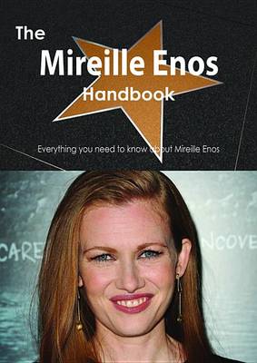 Book cover for The Mireille Enos Handbook - Everything You Need to Know about Mireille Enos