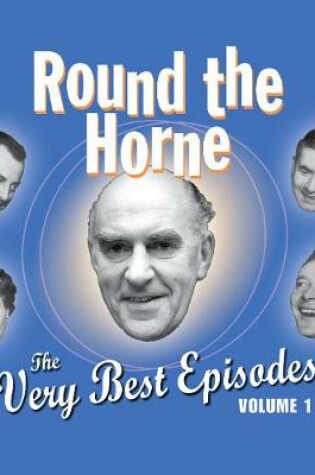 Cover of Round The Horne  The Very Best Episodes  Volume 1