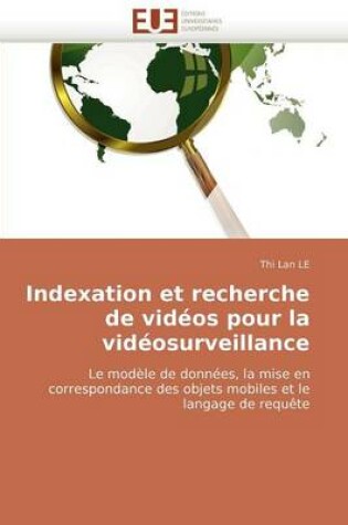 Cover of Indexation Et Recherche de Vid os Pour La Vid osurveillance