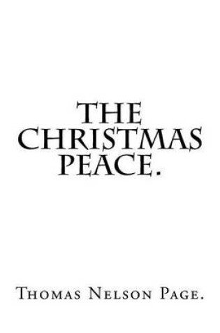 Cover of The Christmas Peace by Thomas Nelson Page.