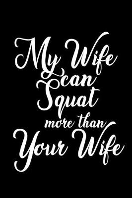 Book cover for My wife can squat more than your wife